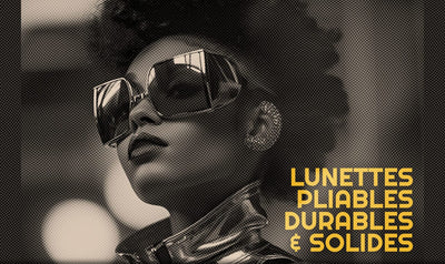 Matériaux de qualité pour des lunettes pliables durables